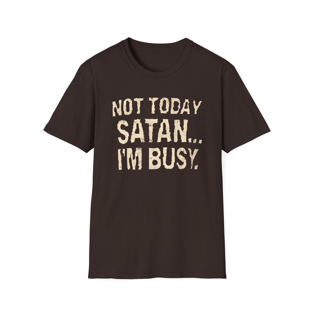 Not Today Satan I’m Busy T‑Shirt — Funny Christian Faith Graphic Tee