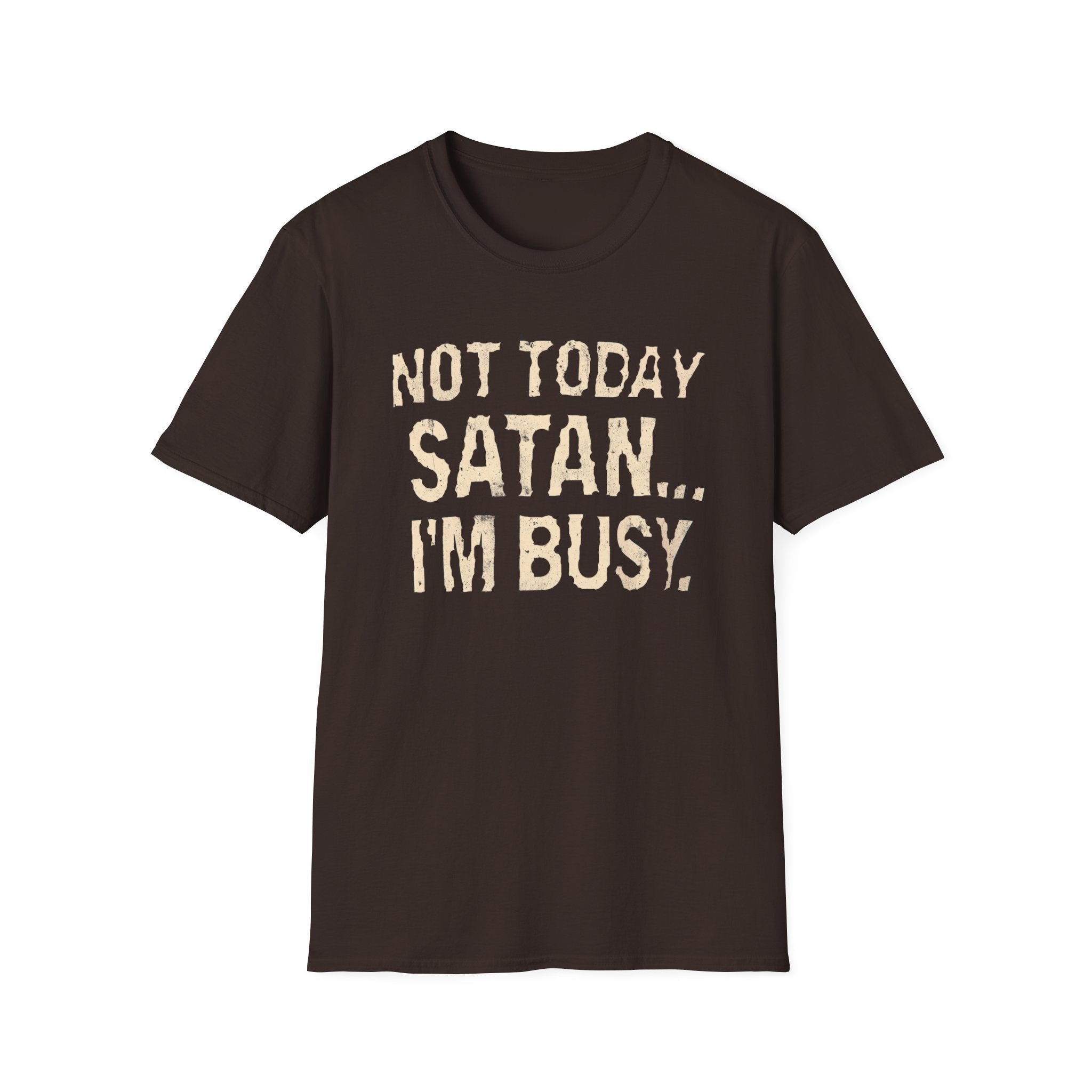 Not Today Satan I’m Busy T‑Shirt — Funny Christian Faith Graphic Tee