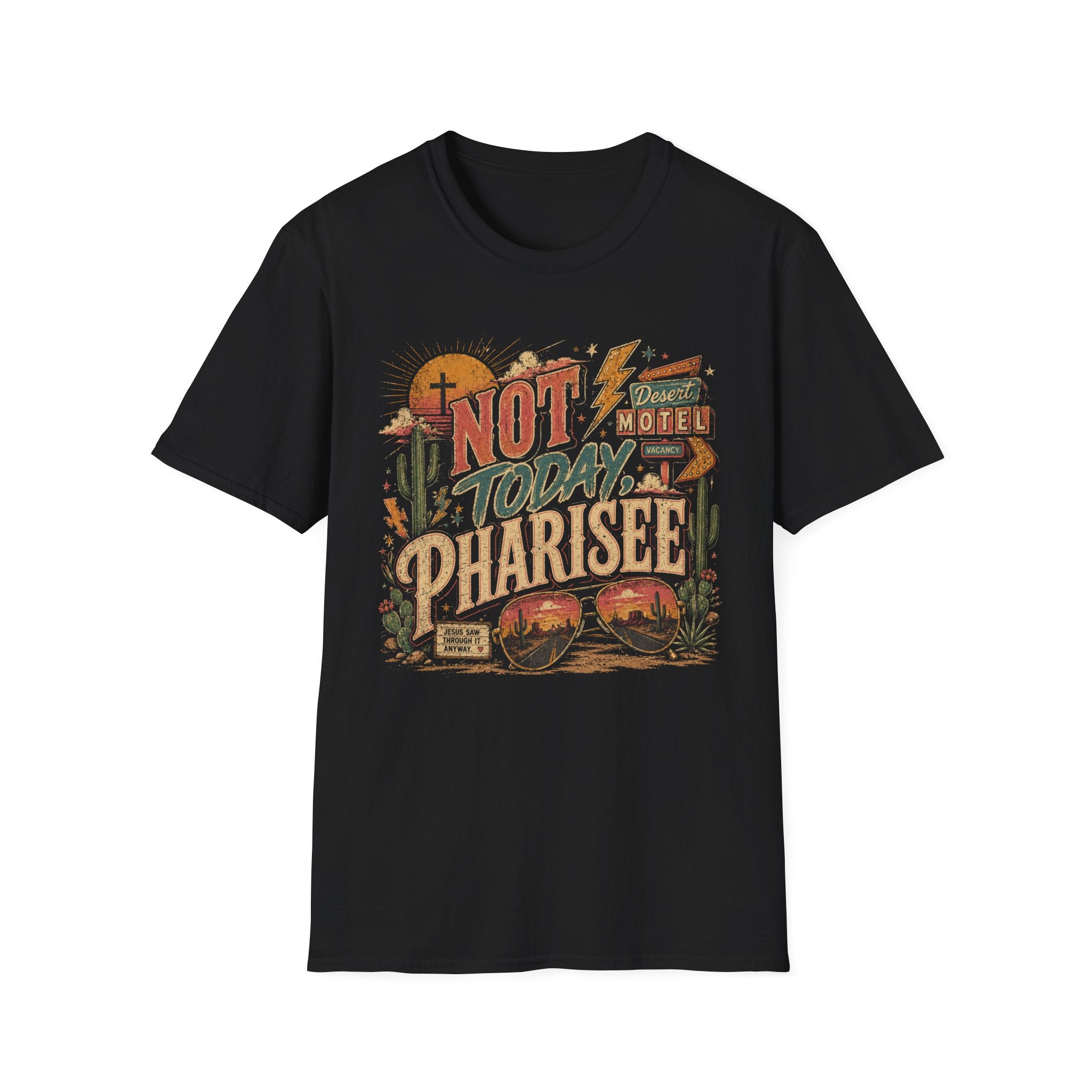 Not Today Pharisee T-Shirt — Retro Desert Christian Faith Tee