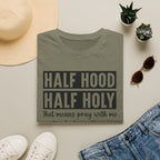 Half Hood Half Holy T-Shirt — Funny Christian Faith Graphic Tee (That Means Pray With Me)