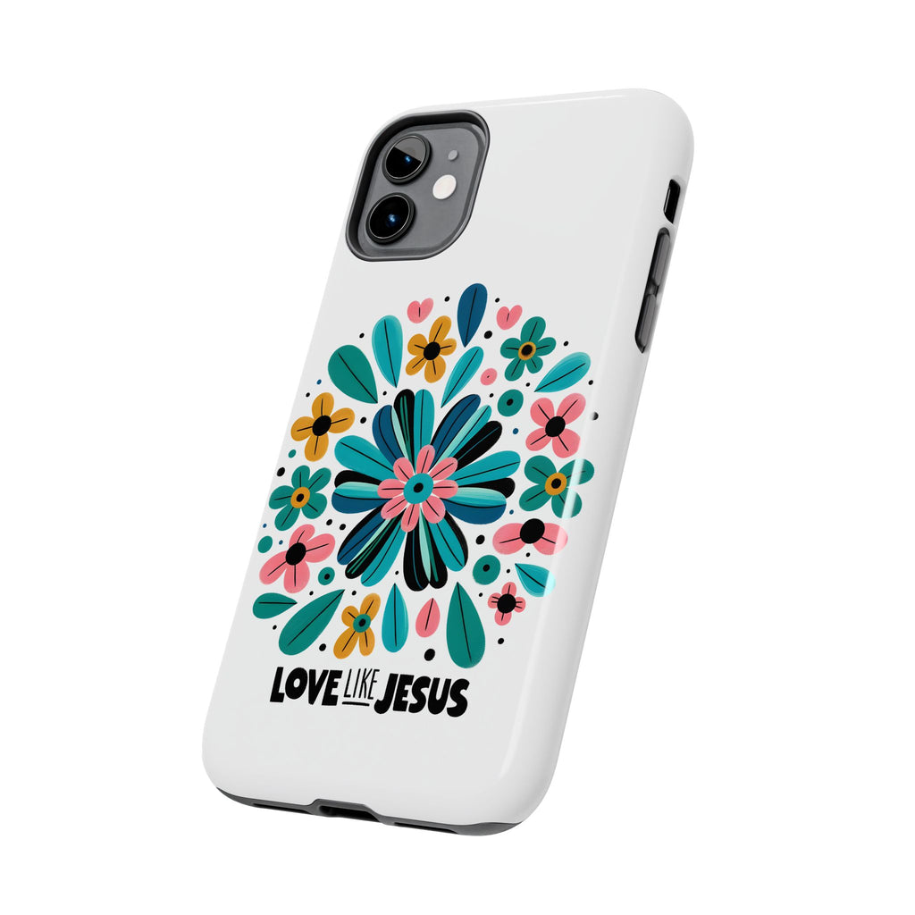 Tough Phone Case — “Love Like Jesus” Floral Christian iPhone Case
