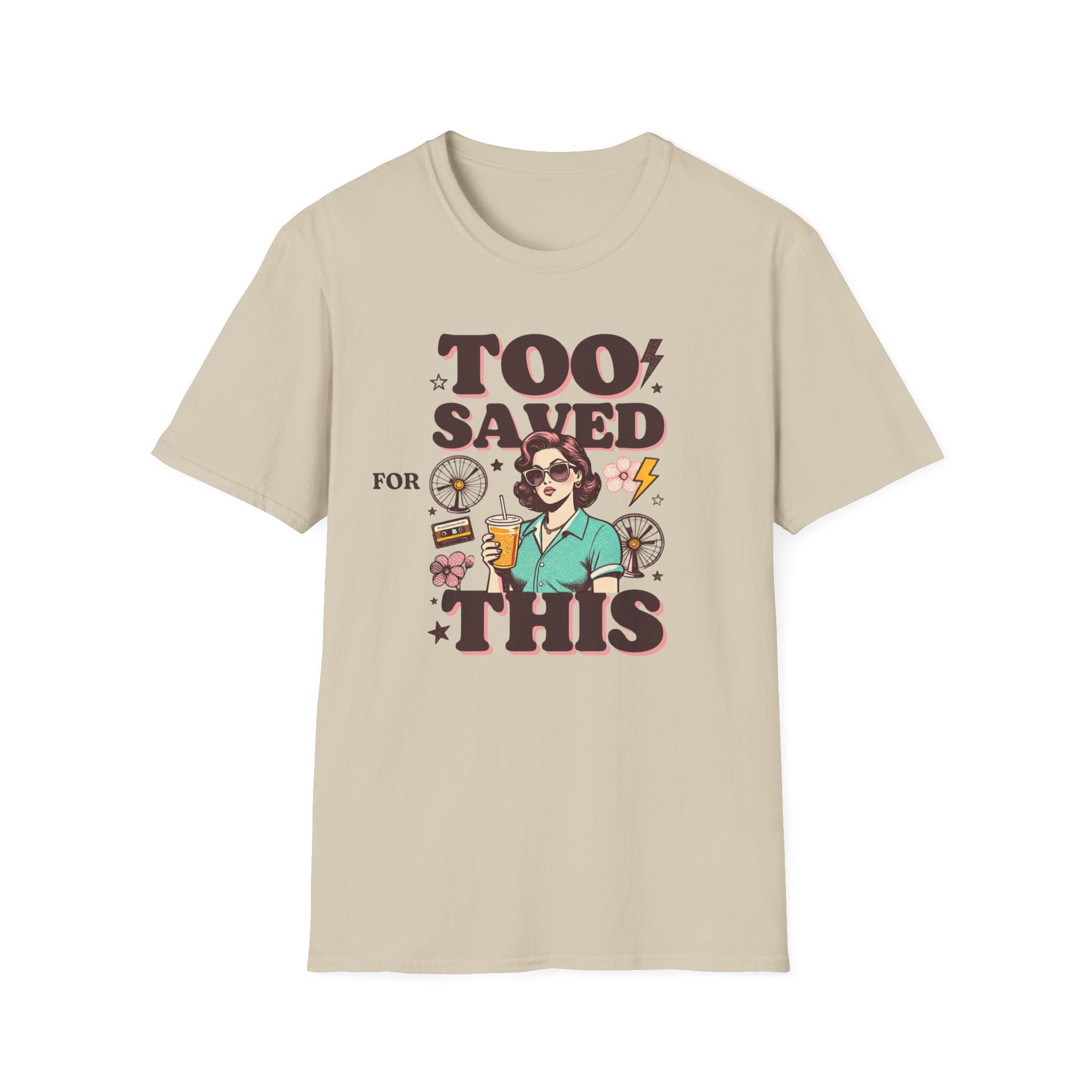 Too Saved For This T-Shirt — Retro Woman Graphic Christian Faith Tee