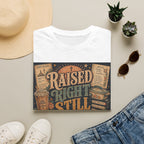 Raised Right Still Tired T-Shirt — Vintage Faith & Humor Christian Tee