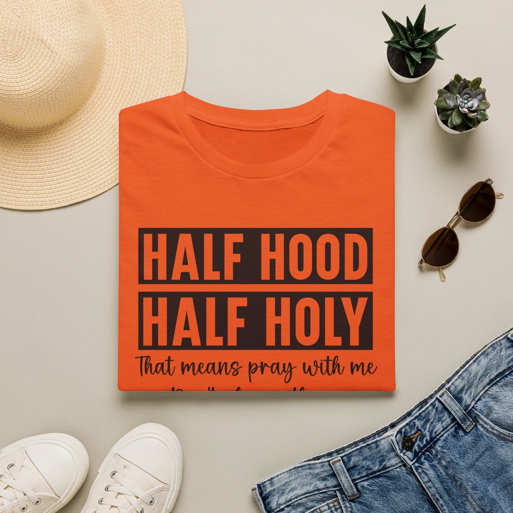 Half Hood Half Holy T-Shirt — Funny Christian Faith Graphic Tee (That Means Pray With Me)