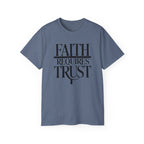 Faith Requires Trust T-Shirt