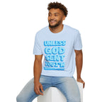 Christian T-Shirt - "Unless God Sent You I'm Unavailable" Inspirational Faith Tee