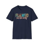 Flawed But Still Worthy T-Shirt – Inspirational Graphic Tee