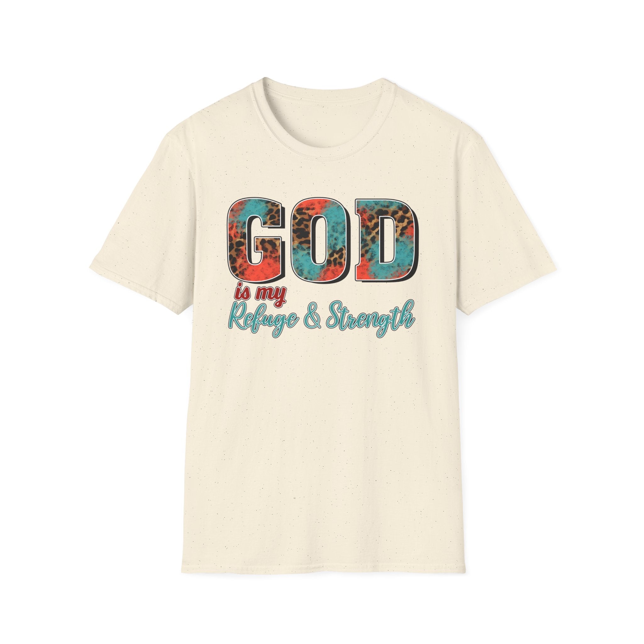 God Is My Refuge & Strength T-Shirt