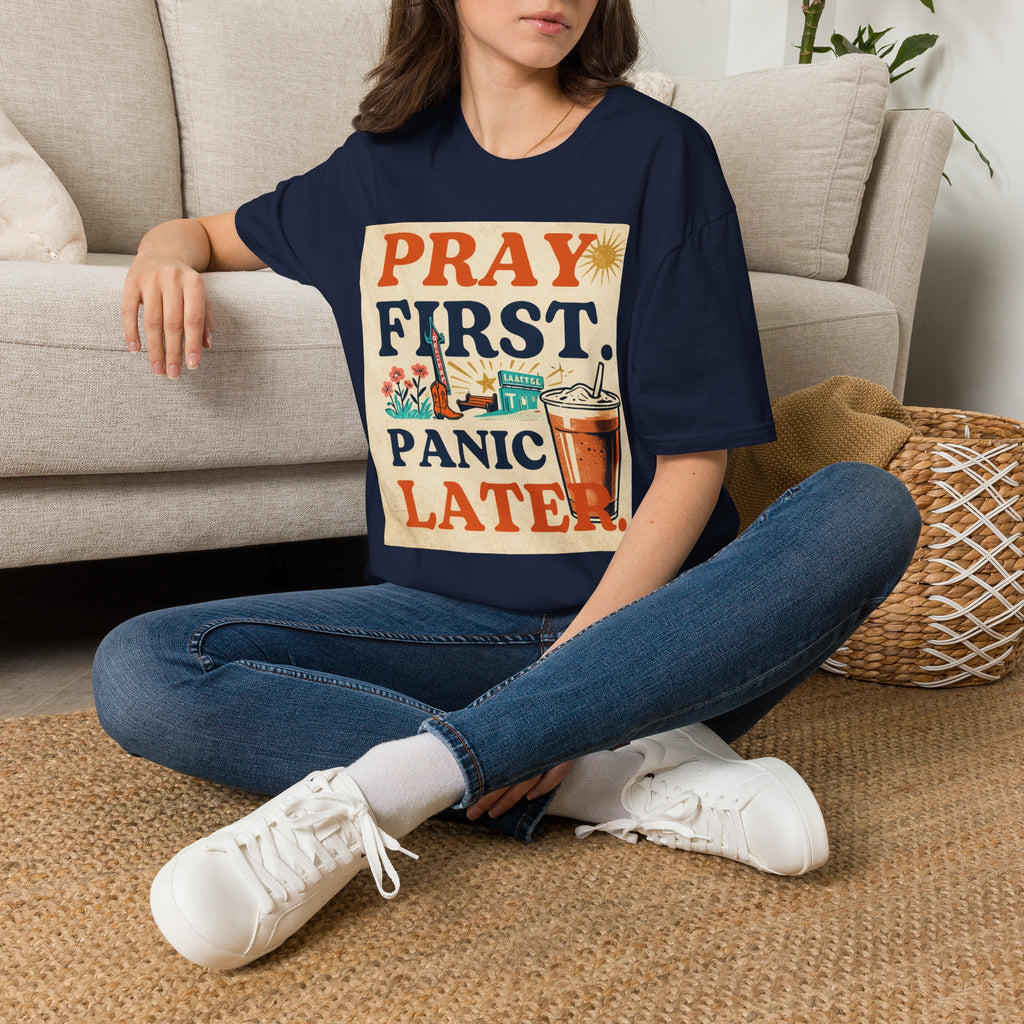 Pray First, Panic Later T-Shirt — Vintage Faith Graphic Tee