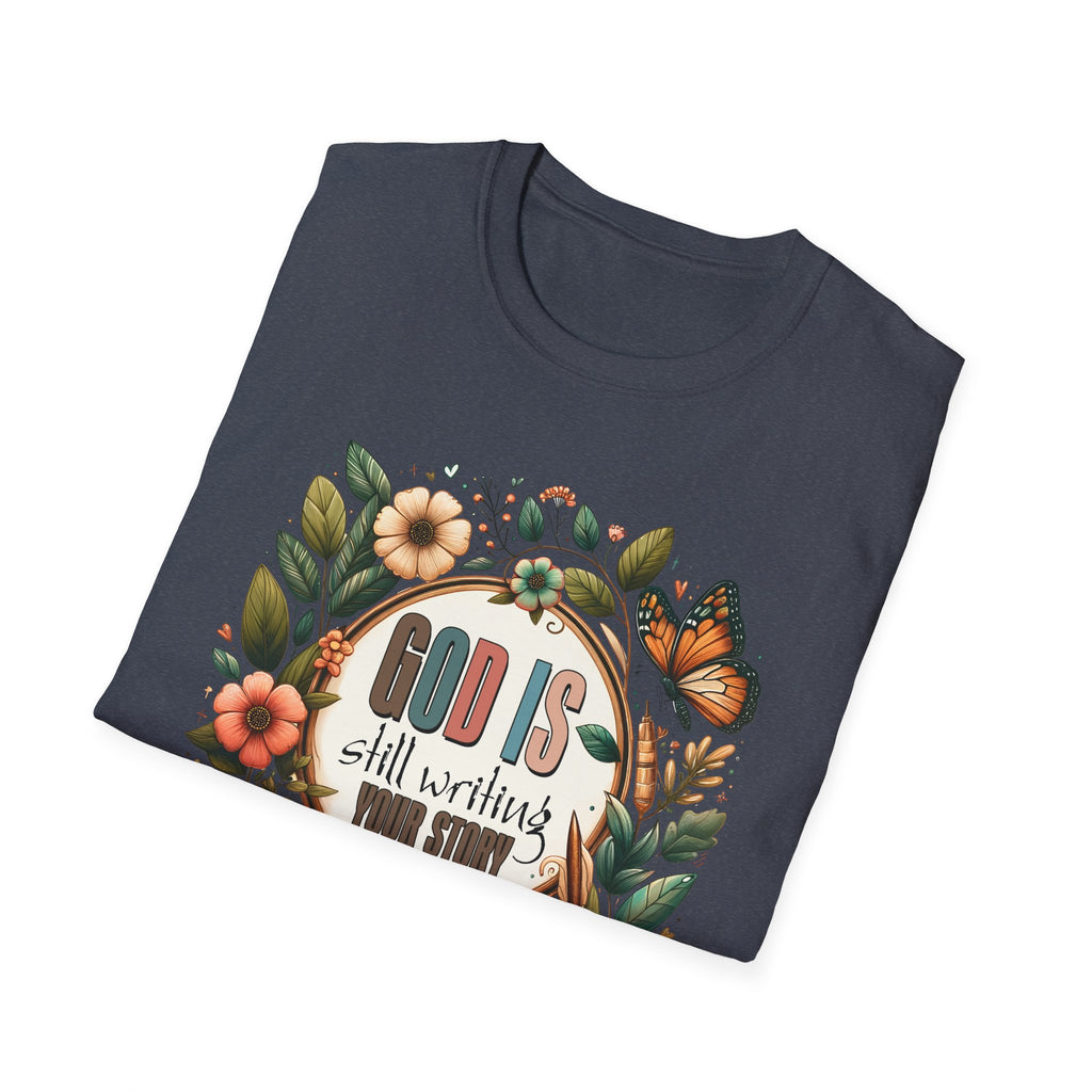 Inspirational T-Shirt — "God Is Still Writing Your Story" Floral Faith Tee