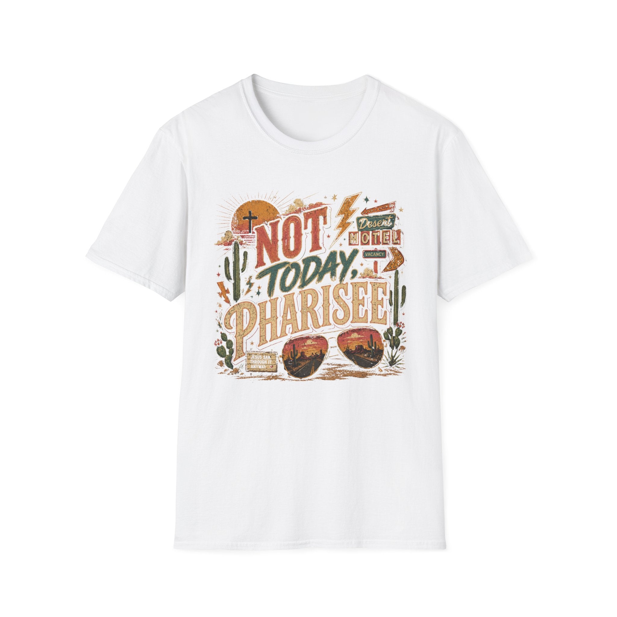 Not Today Pharisee T-Shirt — Retro Desert Christian Faith Tee