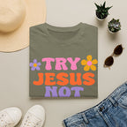 Try Jesus Not Me T-Shirt — Retro Floral Christian Tee