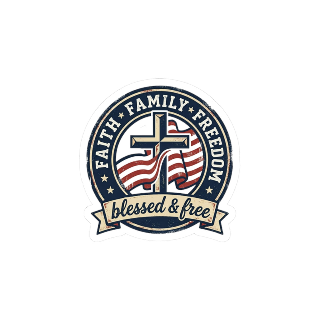 Faith Family Freedom 'Blessed & Free' Kiss-Cut Sticker | Patriotic, Vintage Americana