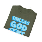 Christian T-Shirt - "Unless God Sent You I'm Unavailable" Inspirational Faith Tee