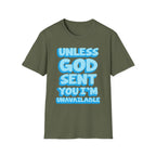 Christian T-Shirt - "Unless God Sent You I'm Unavailable" Inspirational Faith Tee