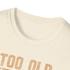 Too Old for Drama Tee — "Too Old Drama Too Saved To Quit" Vintage Graphic T-Shirt