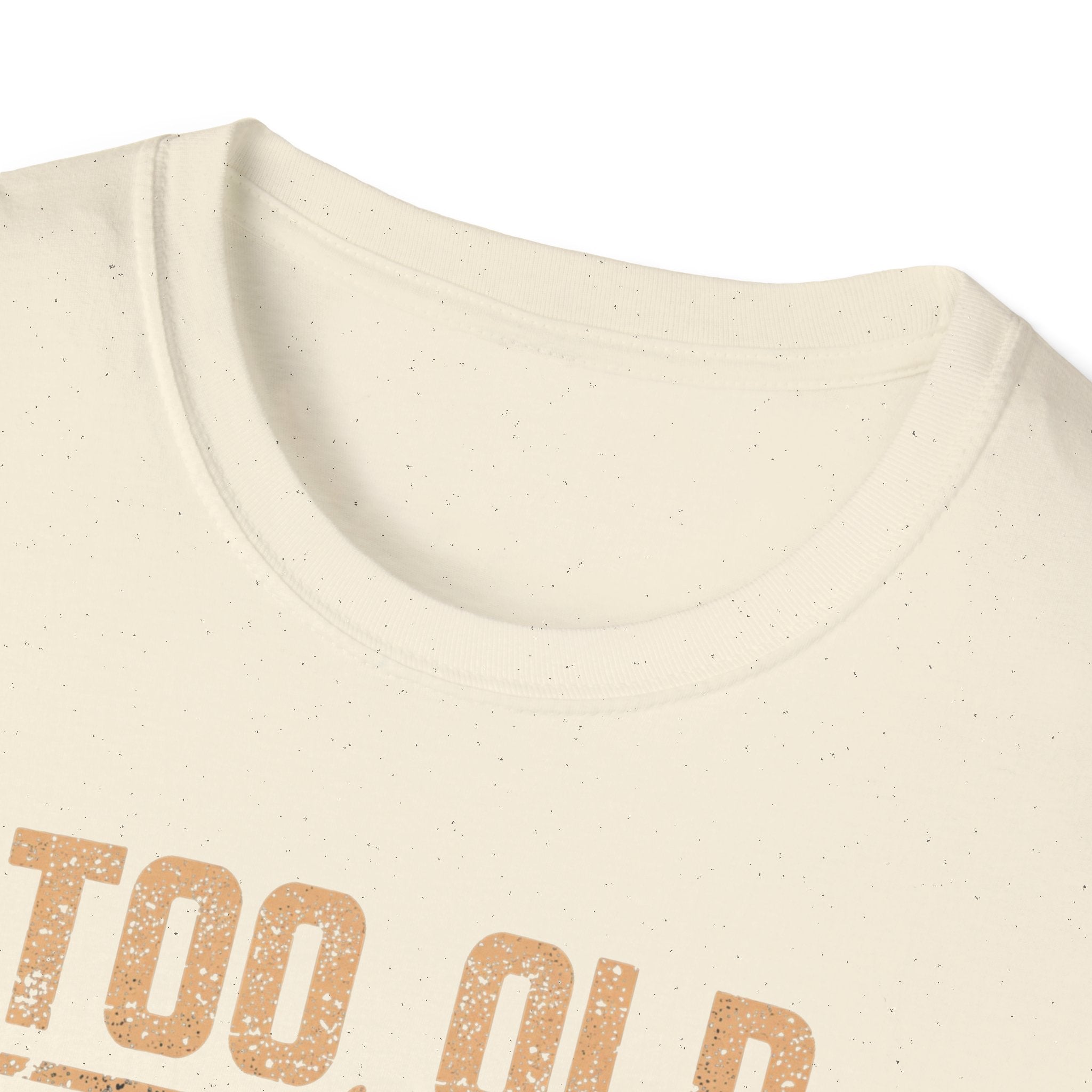 Too Old for Drama Tee — "Too Old Drama Too Saved To Quit" Vintage Graphic T-Shirt