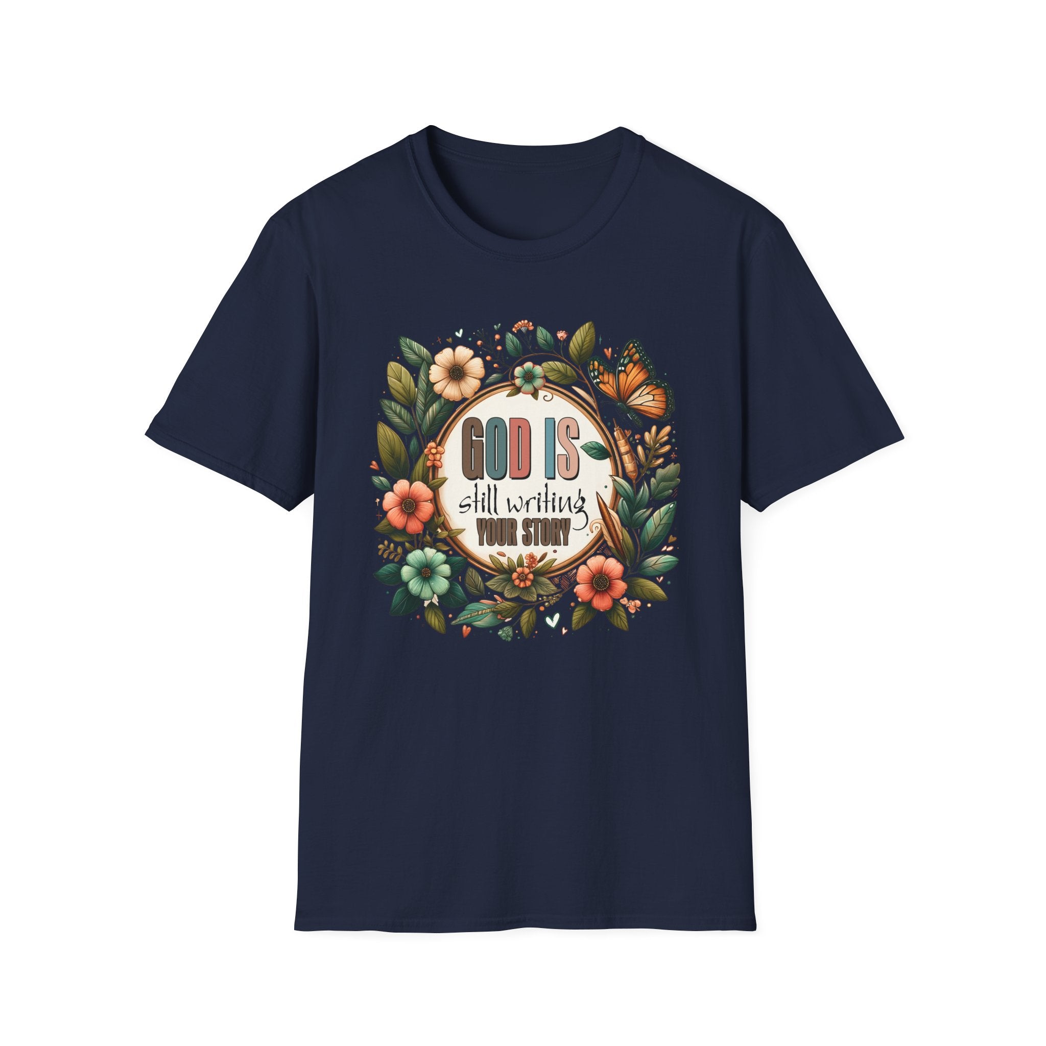 Inspirational T-Shirt — "God Is Still Writing Your Story" Floral Faith Tee