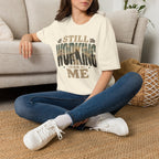 Still Working On Me T-Shirt — Inspirational Self-Improvement Graphic Tee