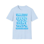 Christian T-Shirt - "Unless God Sent You I'm Unavailable" Inspirational Faith Tee