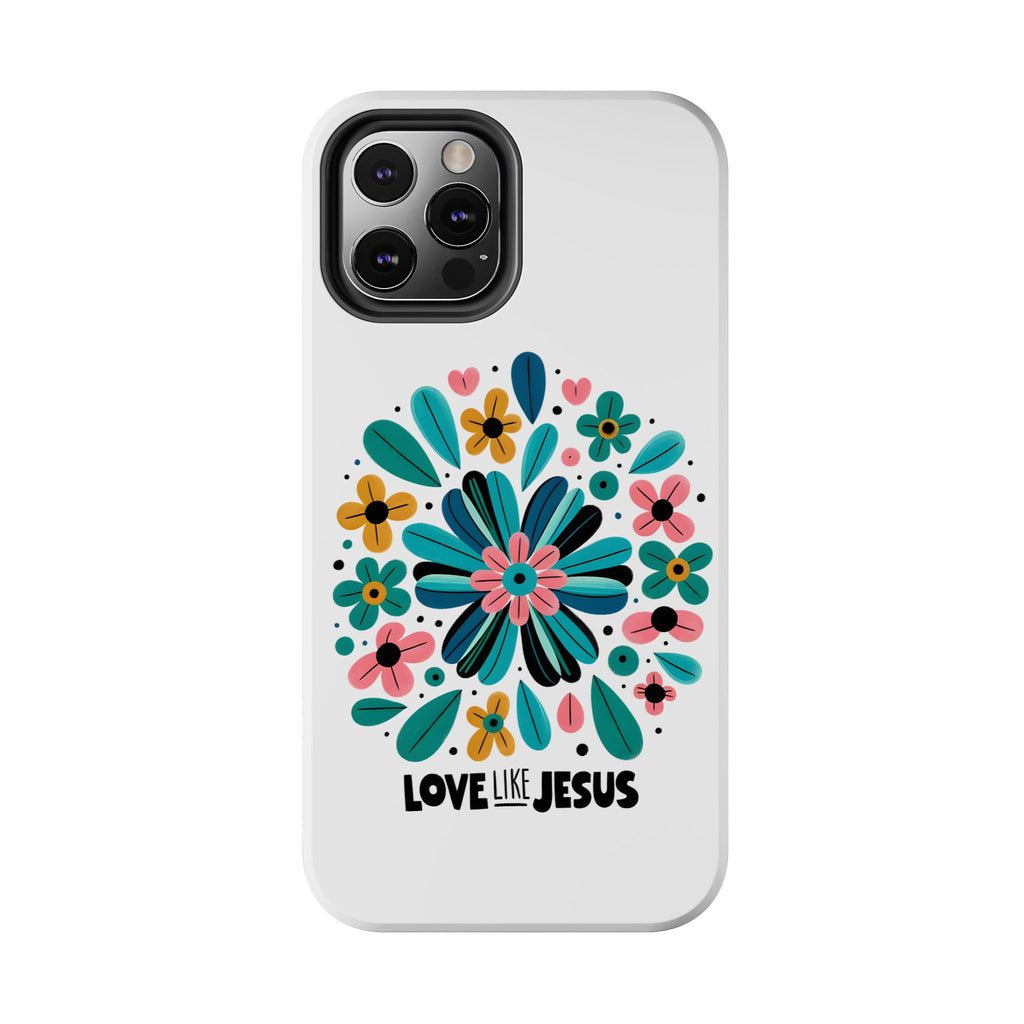 Tough Phone Case — “Love Like Jesus” Floral Christian iPhone Case