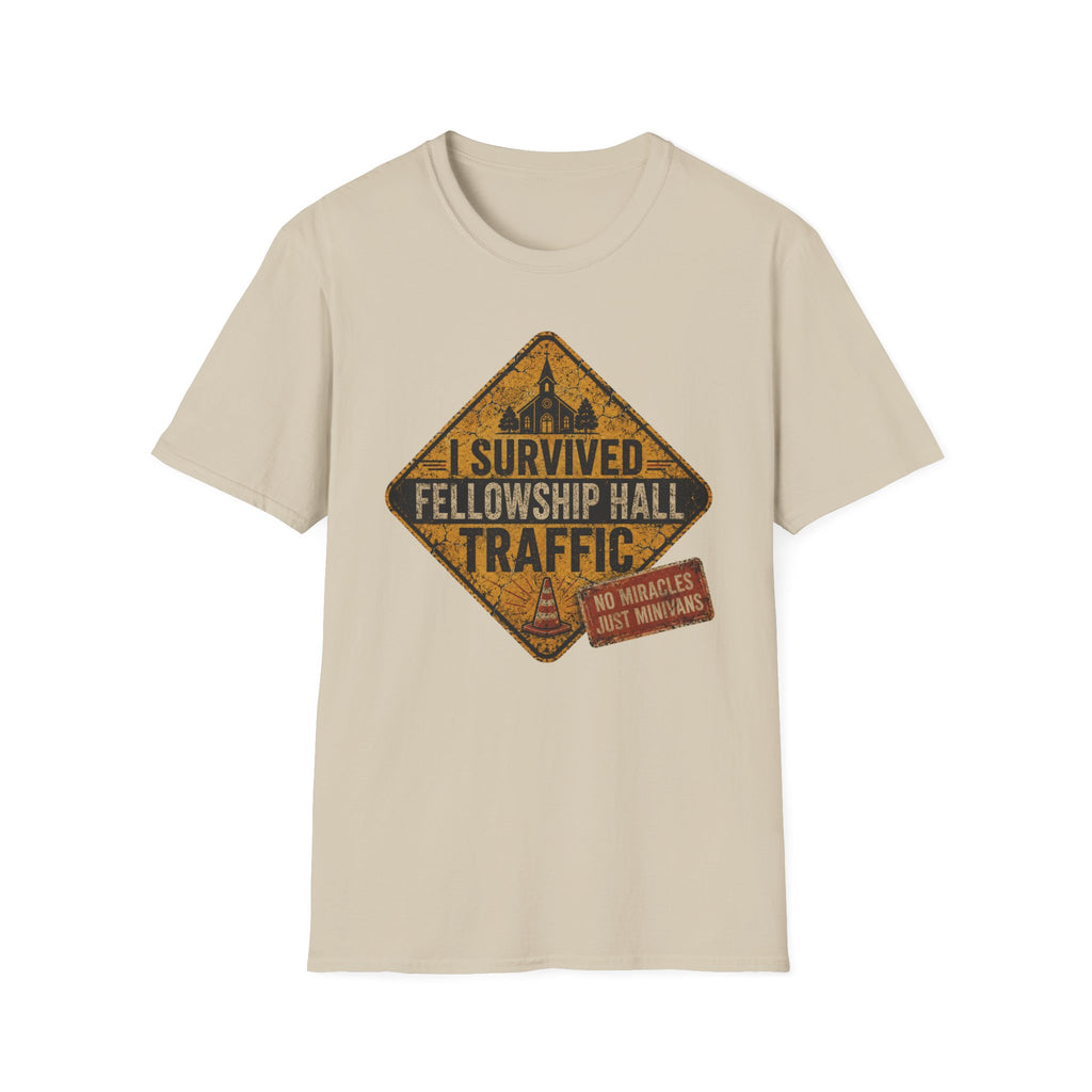 I Survived Fellowship Hall Traffic T-Shirt