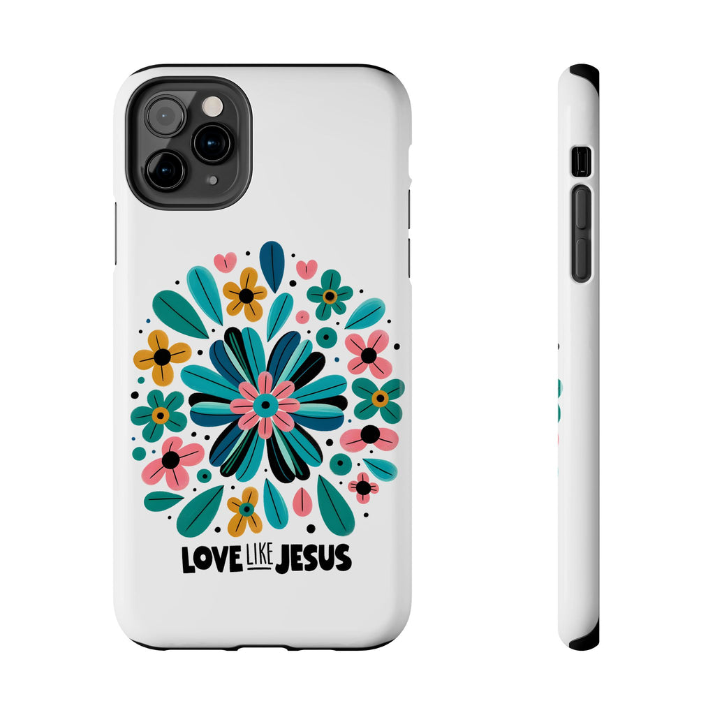 Tough Phone Case — “Love Like Jesus” Floral Christian iPhone Case