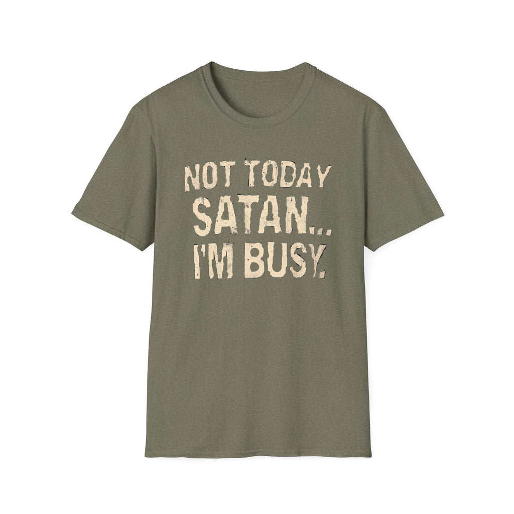 Not Today Satan I’m Busy T‑Shirt — Funny Christian Faith Graphic Tee