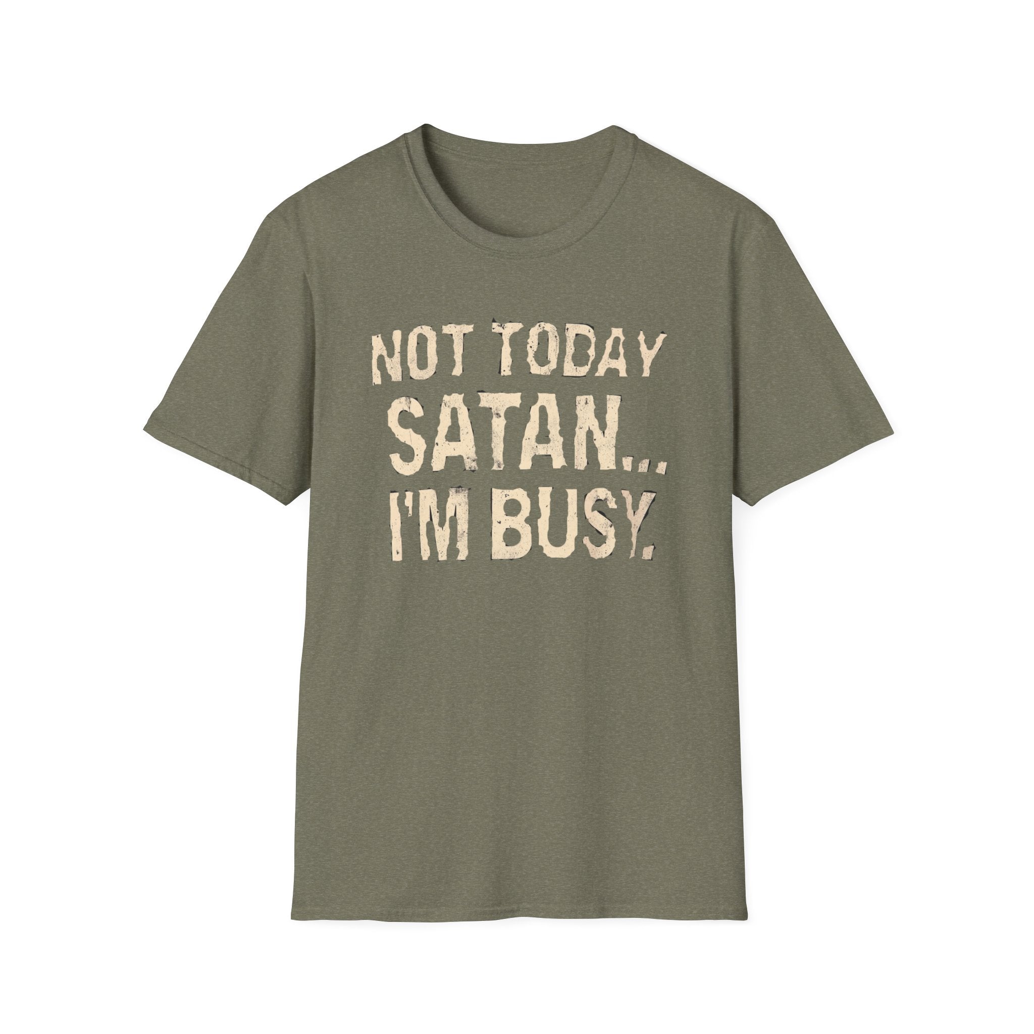 Not Today Satan I’m Busy T‑Shirt — Funny Christian Faith Graphic Tee