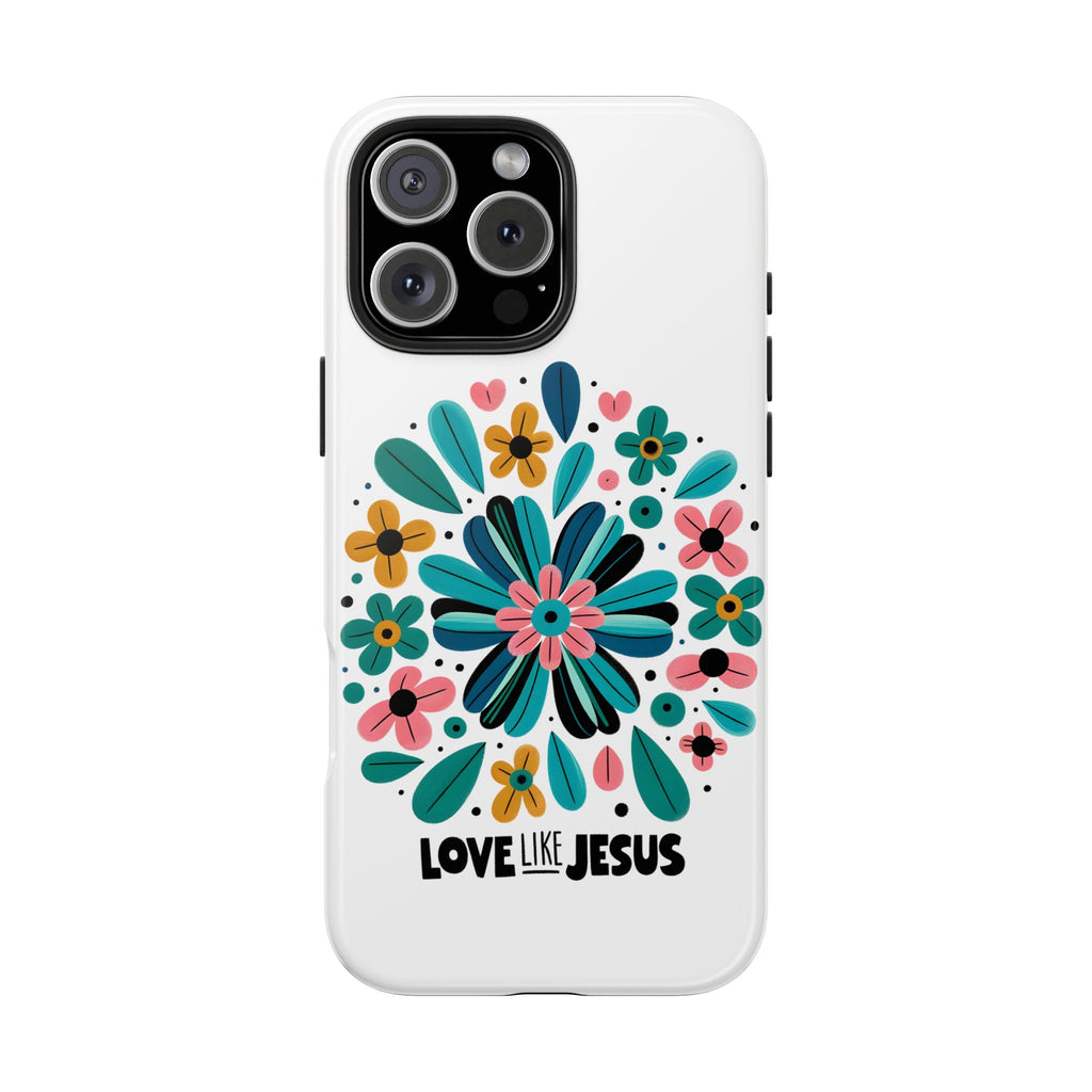Tough Phone Case — “Love Like Jesus” Floral Christian iPhone Case