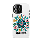 Tough Phone Case — “Love Like Jesus” Floral Christian iPhone Case