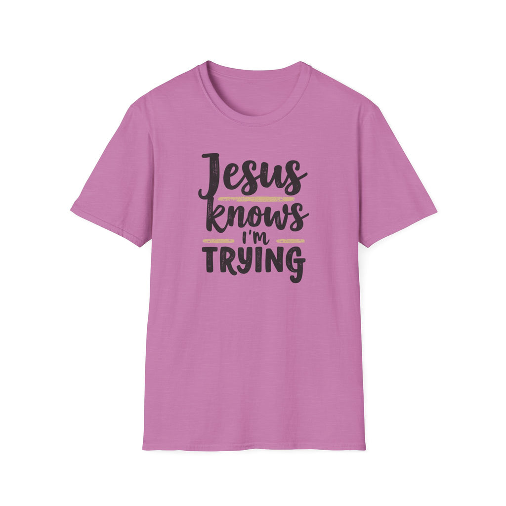 Jesus Knows I’m Trying Christian T-Shirt