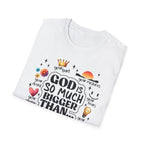 God Is So Much Bigger Than… T‑Shirt — Inspirational Christian Faith Tee with Cute Icons