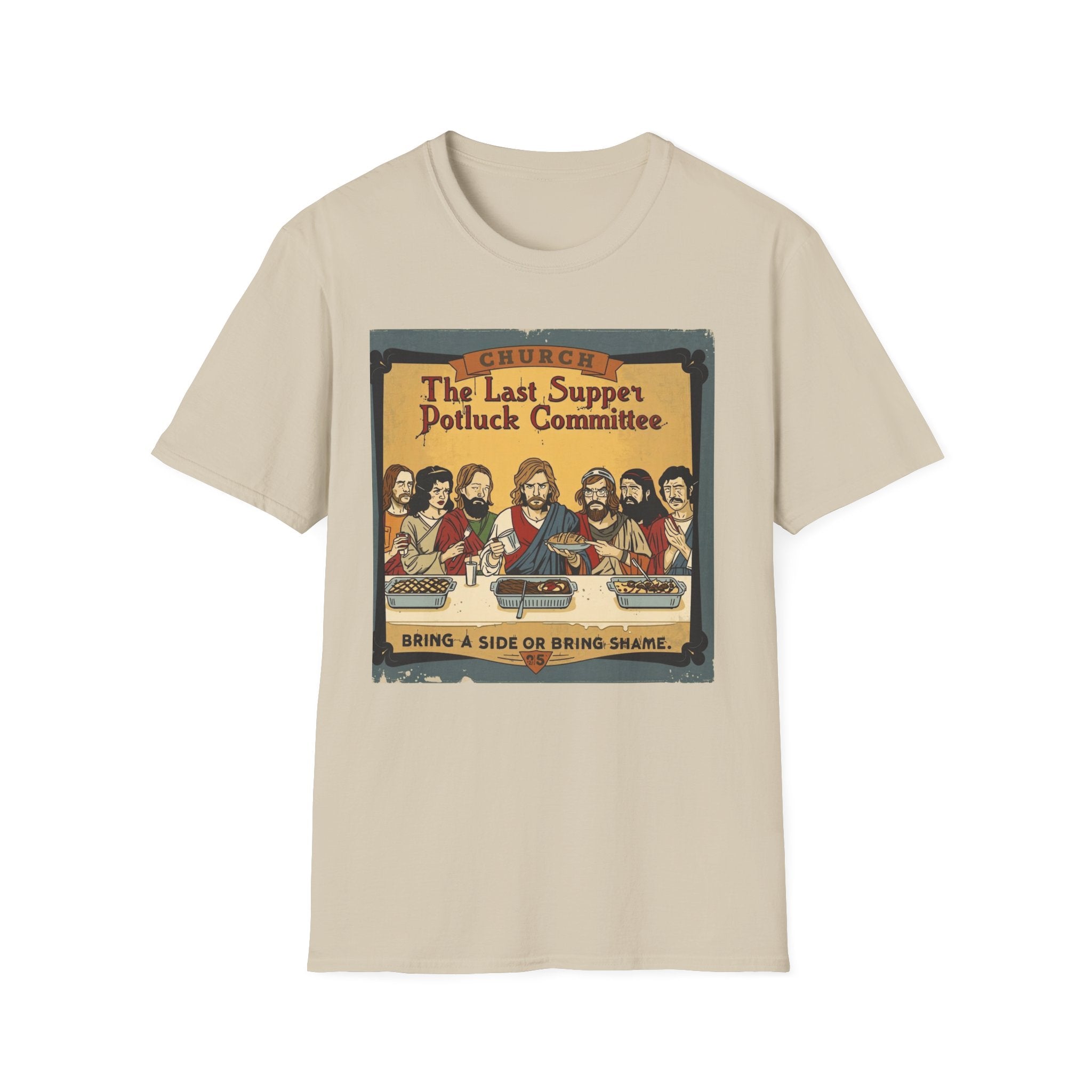 The Last Supper Potluck Committee Tee – “Bring a Side or Bring Shame” Graphic T-Shirt