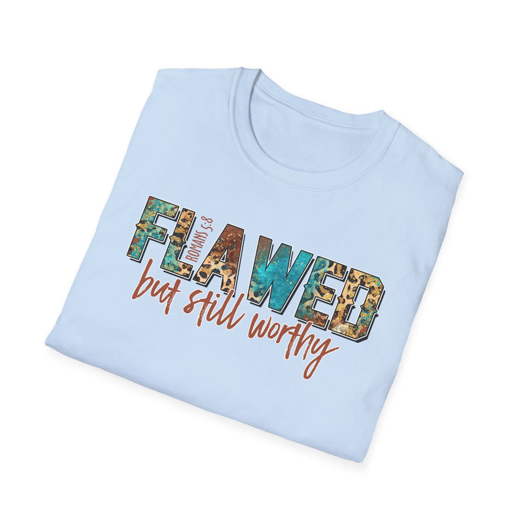 Flawed But Still Worthy T-Shirt – Inspirational Graphic Tee