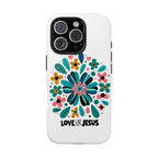 Tough Phone Case — “Love Like Jesus” Floral Christian iPhone Case
