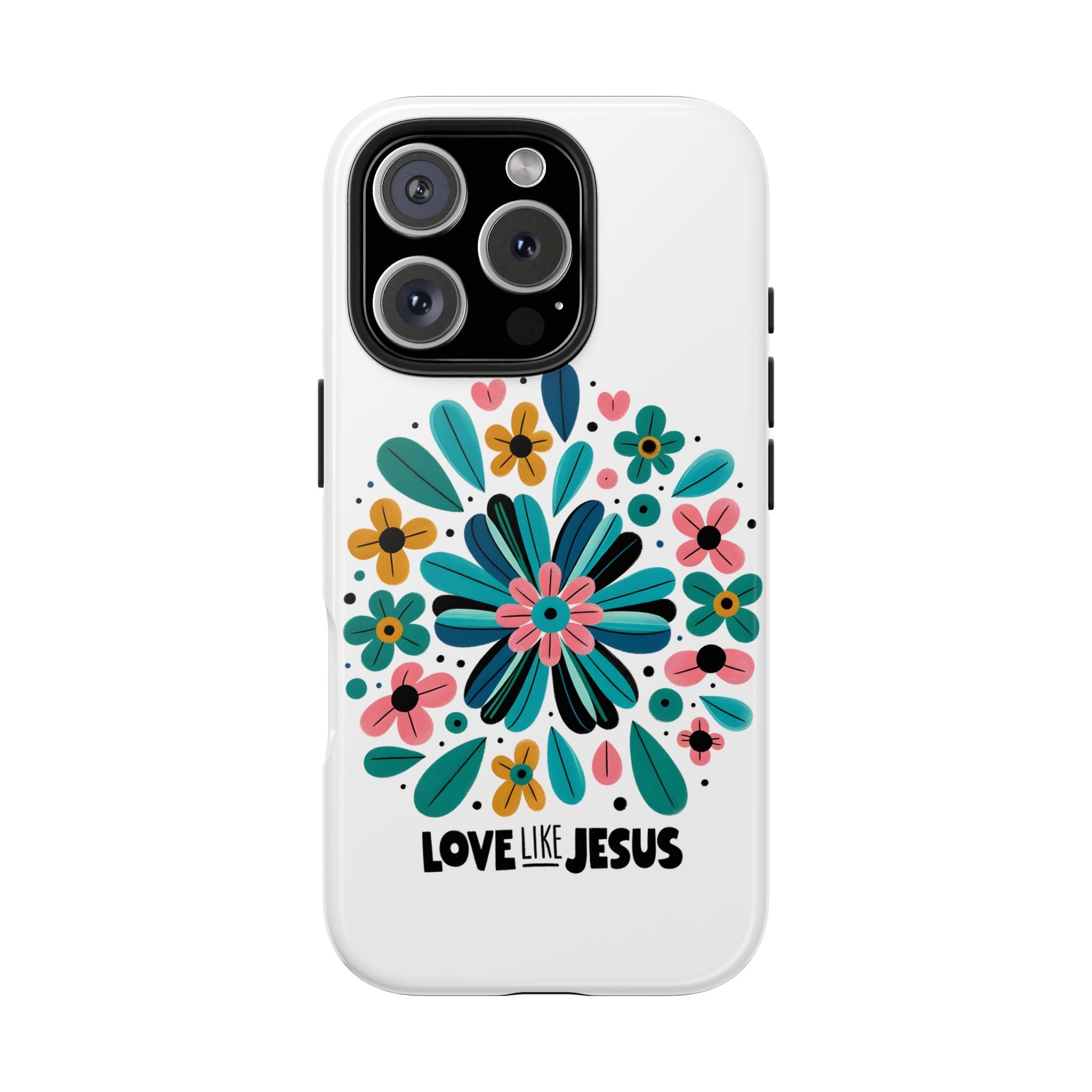 Tough Phone Case — “Love Like Jesus” Floral Christian iPhone Case