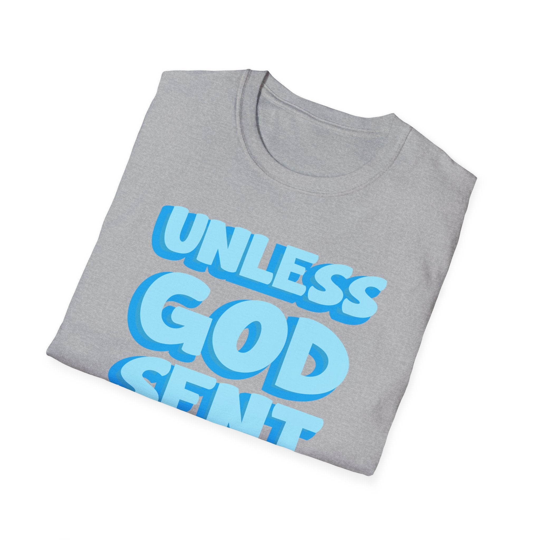 Christian T-Shirt - "Unless God Sent You I'm Unavailable" Inspirational Faith Tee