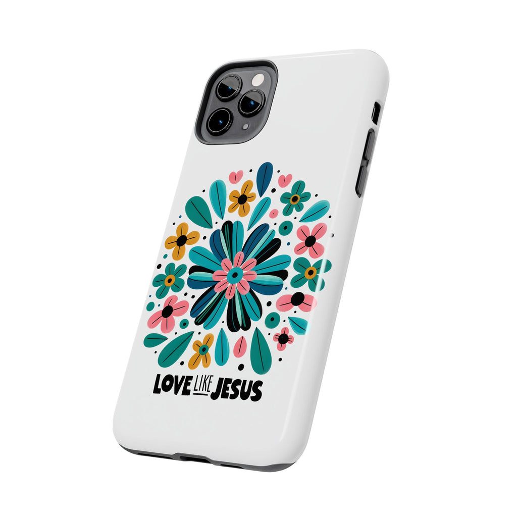 Tough Phone Case — “Love Like Jesus” Floral Christian iPhone Case