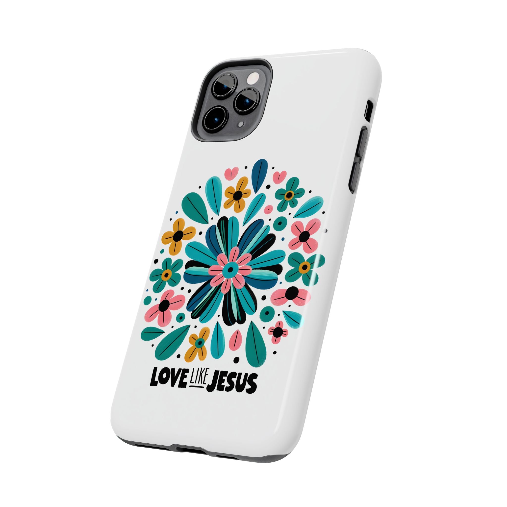 Tough Phone Case — “Love Like Jesus” Floral Christian iPhone Case