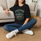 Sanctified & Slightly Spicy T-Shirt — Christian Faith with Fun Attitude