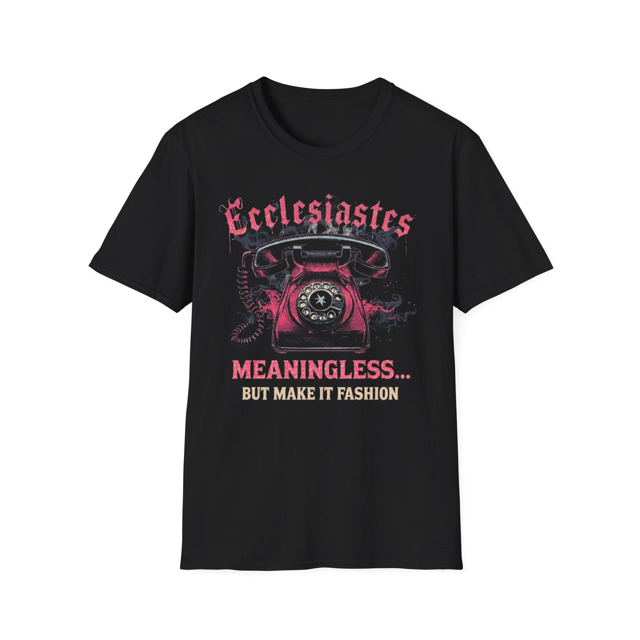 Ecclesiastes Retro Phone T-Shirt — "Meaningless... But Make It Fashion" Graphic Tee