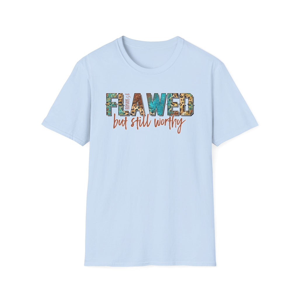 Flawed But Still Worthy T-Shirt – Inspirational Graphic Tee