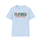 Flawed But Still Worthy T-Shirt – Inspirational Graphic Tee