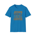 Christian Coffee T-Shirt - "Jesus Loves Me But I Still Need Coffee" Faith Tee