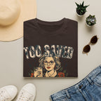 Too Saved For This T-Shirt — Vintage Tattoo Woman Graphic Tee