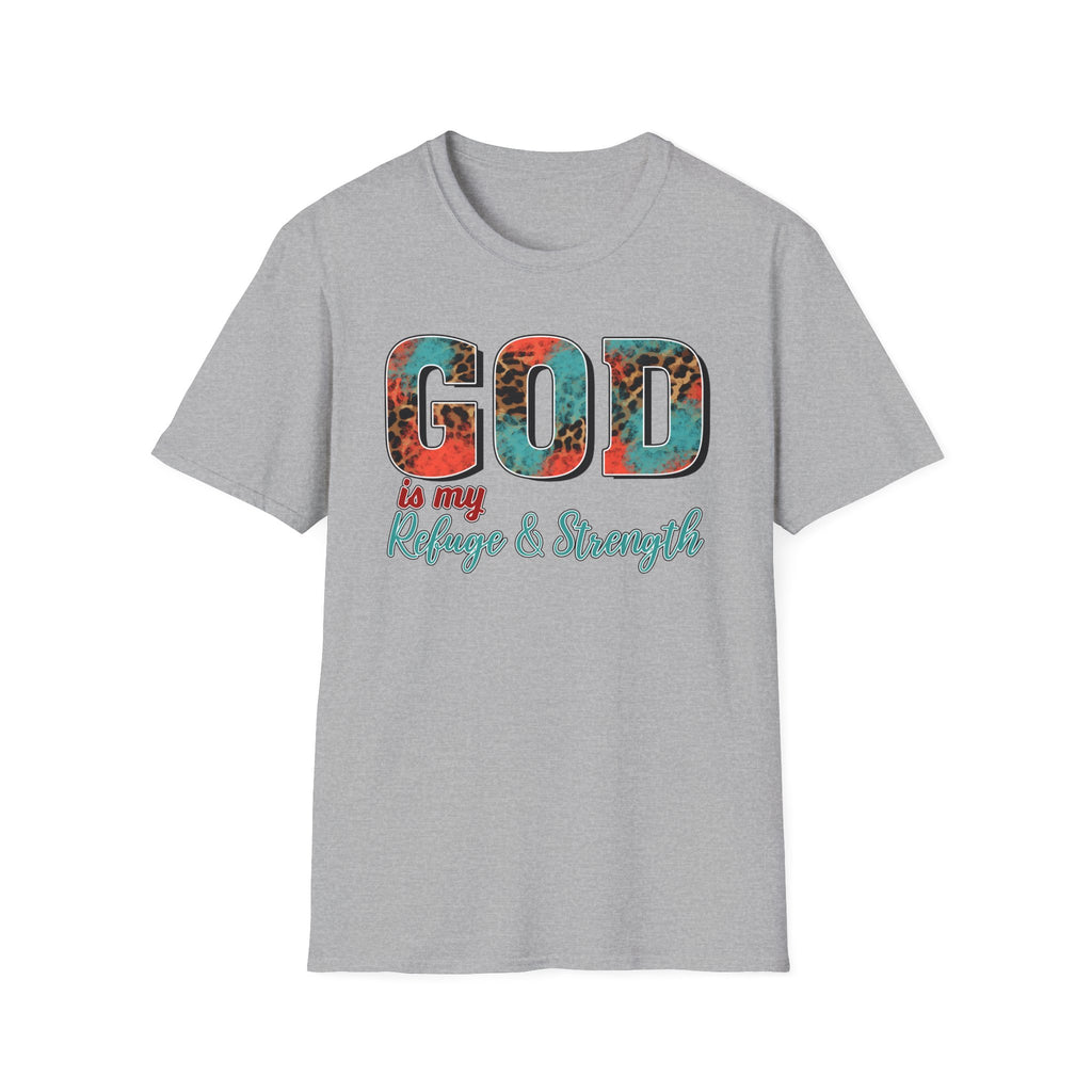 God Is My Refuge & Strength T-Shirt