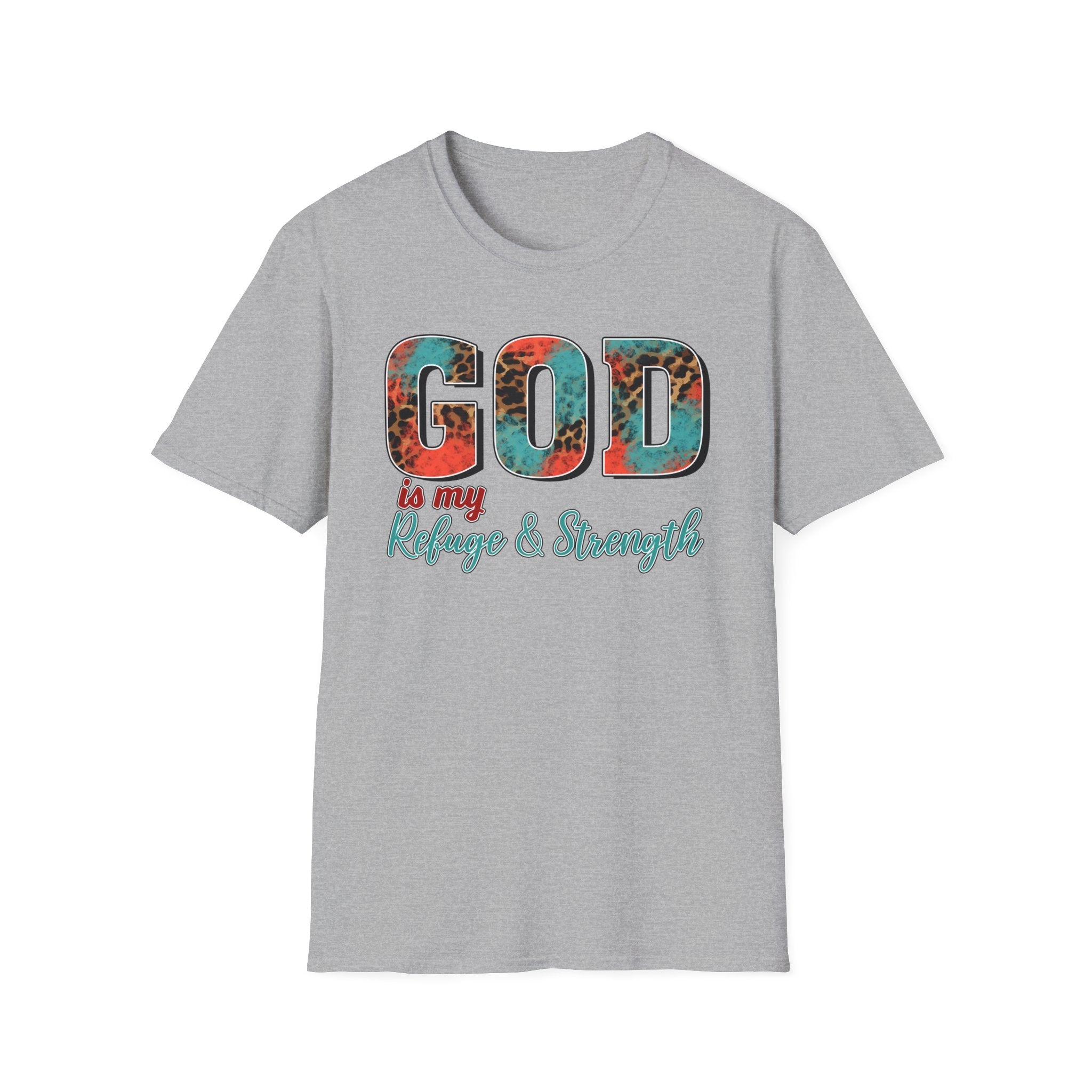God Is My Refuge & Strength T-Shirt