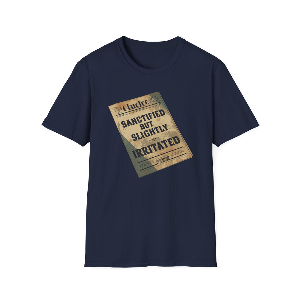 T‑Shirt — 'Sanctified But Slightly Irritated' Vintage Poster Graphic