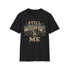 Still Working On Me T-Shirt — Inspirational Self-Improvement Graphic Tee